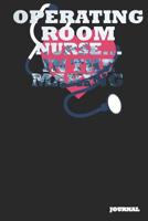 Operating Room Nurse Journal: In the Making Journal/Notebook Gift (6 X 9 - 110 Blank Pages) 1092628827 Book Cover