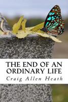 The End of an Ordinary Life: A Memoir in Verse 154728420X Book Cover