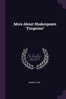 More About Shakespeare "Forgeries" 1377328465 Book Cover