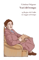 Voci del tempo: 29 Regine del Giallo in viaggio nel tempo (Italian Edition) B0FCC2NQPY Book Cover