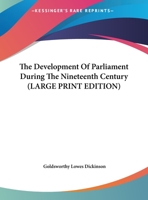 The Development Of Parliament During The Nineteenth Century 1017887934 Book Cover