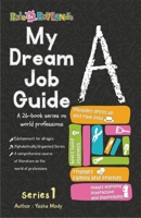My Dream Job Guide A 1393413889 Book Cover