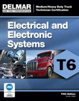Medium/Heavy Duty Truck Certification Series: Electrical/Electronic Systems (T6) 1111129029 Book Cover