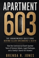 Apartment 603: The Unanswered Questions Behind Ellen Greenberg's Death: How One Controversial Death Sparked Years of Forensic Debate, Legal Challenges, and a Family's Search for Answers B0HC34QXNZ Book Cover