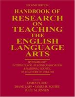 Handbook of Research on Teaching the English Language Arts 0805845186 Book Cover