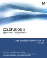 ColdFusion 8 Web Application Construction Kit, Volume 2: Application Development 0321515463 Book Cover