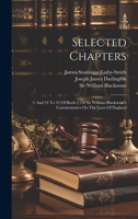 Selected Chapters: (1 And 24 To 33 Of Book 2) Of Sir William Blackstone's Commentaries On The Laws Of England 1020470410 Book Cover