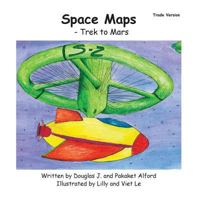 Space Maps - Trade Version: - Trek to Mars 149533886X Book Cover