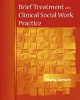 Brief Treatment in Clinical Social Work Practice 0534367682 Book Cover