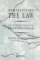 Demystifying the Law: An Introduction for Professionals 0873713249 Book Cover
