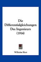 Die Differentialgleichungen Des Ingenieurs (1914) 1168485266 Book Cover