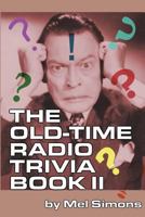 The Old-Time Radio Trivia Book II 159393744X Book Cover