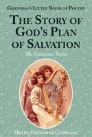 The Story of God's Plan of Salvation 0989380742 Book Cover