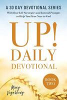 UP! Daily Devotional: A 30 Day Devotional Series (UP! Daily Devotional #2) 1986557995 Book Cover