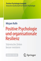Positive Psychologie Und Organisationale Resilienz: Stürmische Zeiten Besser Meistern 3662557576 Book Cover