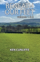 Beneath Our Feet - volume 1 & 2 combined B0F1FCR7J3 Book Cover