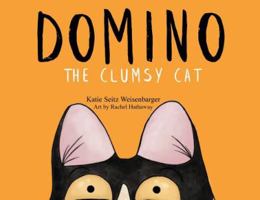 Domino: The Clumsy Cat 0692109536 Book Cover