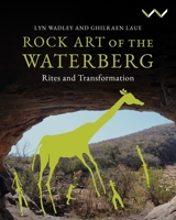 Rock Art of the Waterberg 1776149572 Book Cover