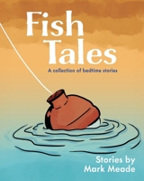 Fish Tales: A Collection of Bedtime Stories B0FNPX9YP5 Book Cover