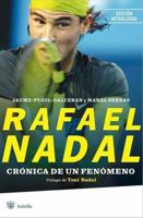 Rafael Nadal, Crónica De Un Fenómeno 8479010339 Book Cover