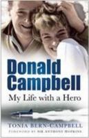 Donald Campbell: My Life With a Hero 0750945338 Book Cover