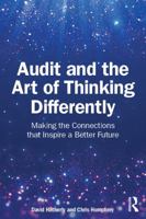 Audit and the Art of Thinking Differently: Making the Connections that Inspire a Better Future 1032721243 Book Cover