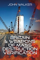 Britain and Weapons of Mass Destruction Verification 1036125912 Book Cover