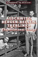 Auschwitz, Bergen-Belsen, Treblinka 0766062120 Book Cover