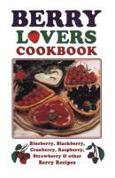 Berry Lovers Cookbook: Blueberry, Blackberry, Cranberry, Raspberry, Strawberry & Other Berry Recipes (Cooking Across America) 1885590814 Book Cover