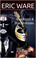 Blacktors & Blacktresses: Book 1 0974070432 Book Cover