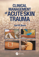 Clinical Management of Acute Skin Trauma 1638220662 Book Cover