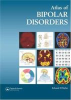 Atlas Of Bipolar Disorders (Encyclopedia Of Visual Medicine) 1842142186 Book Cover