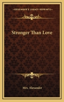 Stronger Than Love 1163289515 Book Cover