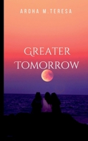Greater Tomorrow 7673317982 Book Cover