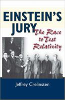 Einstein's Jury: The Race to Test Relativity 0691123101 Book Cover