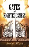 Gates of Righteousness 1490837477 Book Cover