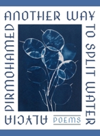 Another Way to Split Water 1936919915 Book Cover