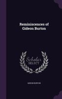 Reminiscences of Gideon Burton 1359560939 Book Cover