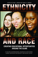 Ethnicity and Race: Creating Educational Opportunities Around the Globe 1617355666 Book Cover
