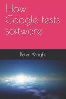 How Google Tests Software 1728743656 Book Cover