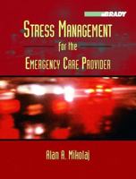 Stress Management for the Emergency Care Provider 0130096865 Book Cover
