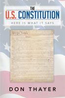 The U.S. Constitution: Here Is What It Says 1493169777 Book Cover