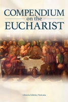 Compendium on the Eucharist 1601371144 Book Cover