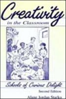 Creativity in the Classroom: Schools of Curious Delight