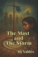 The Mast and The Storm: The Cartography of Silence. B0FNDH2TZC Book Cover