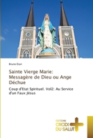 Sainte Vierge Marie: Messagère de Dieu ou Ange Déchue (French Edition) 3841619886 Book Cover