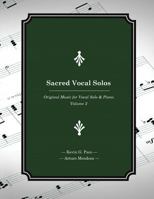 Sacred Vocal Solos: Original Music for Vocal Solo & Piano 1496092805 Book Cover