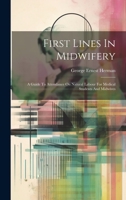 First Lines In Midwifery: A Guide To Attendance On Natural Labour For Medical Students And Midwives 1022263226 Book Cover