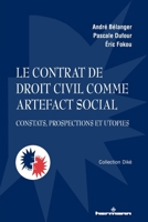 Le contrat de droit civil comme artefact social: Constats, prospections et utopies (French Edition) B0C4Y19S5T Book Cover