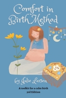 Comfort in Birth Method - A Toolkit for a Calm Birth B0C3CH2WDG Book Cover